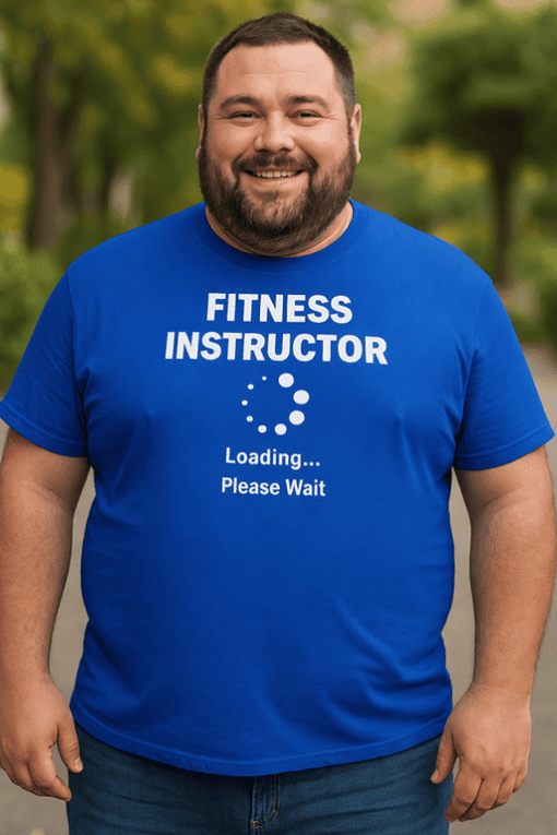Comfortable blue fitness instructor t-shirt with humorous "Loading... Please Wait" text.