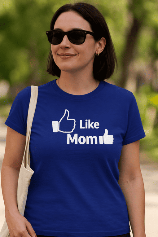 Like Mom T-shirt, Mother's Day gift, funny mom shirt, casual women's tee for moms, playful motherhood apparel.