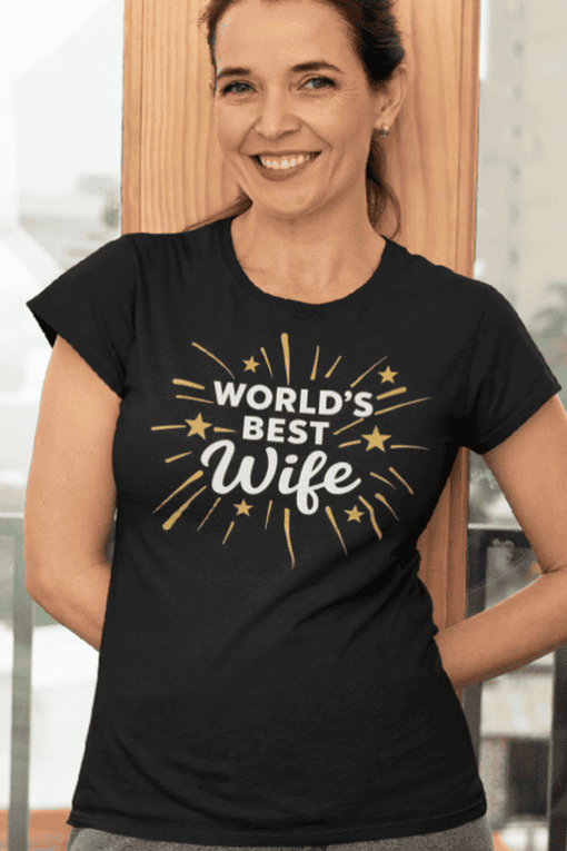 "World's Best Wife" T-shirt for women, perfect gift for a wife, premium quality casual tee, funny and cute anniversary gift.