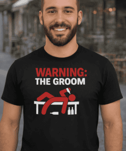 Warning: the groom t-shirt, funny wedding gift, bachelor party t-shirt, humorous groom apparel, wedding humor shirt.