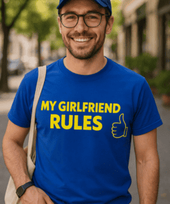 Funny boyfriend t-shirt, MY GIRLFRIEND RULES, humorous love quote, casual men's tee, gift for him.
