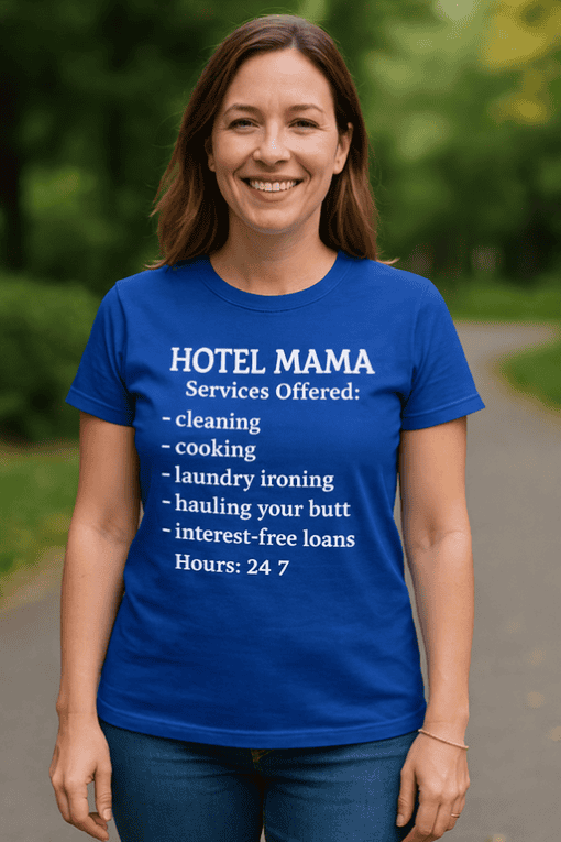 Cleaning, cooking, laundry, humorous hotel mama t-shirt for women, funny gift idea.