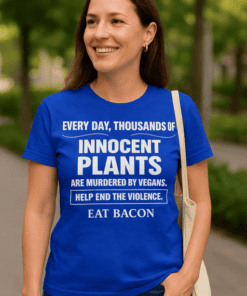 1. Protest t-shirt with vegan message about plant cruelty and eating bacon.