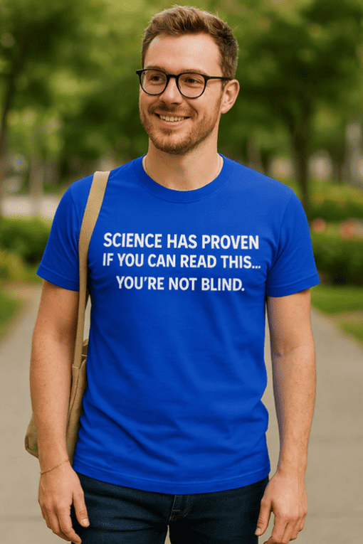 - Accurate reading science T-shirt for science enthusiasts and thinkers.