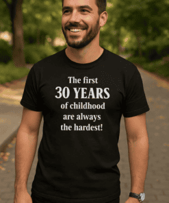 30th birthday t-shirt for men, funny childhood story quote, 30 years old gift idea.