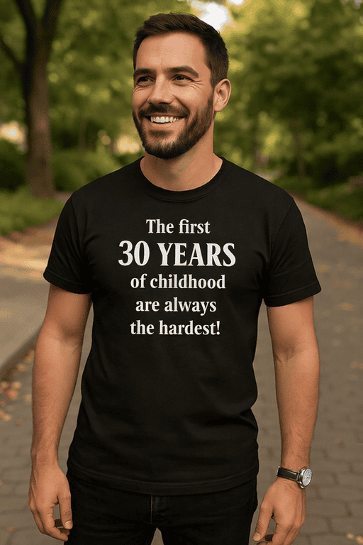 30th birthday t-shirt for men, funny childhood story quote, 30 years old gift idea.