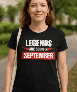 1. Women wearing "Legends Are Born in September" T-shirt, stylish casual wear for September birthdays.