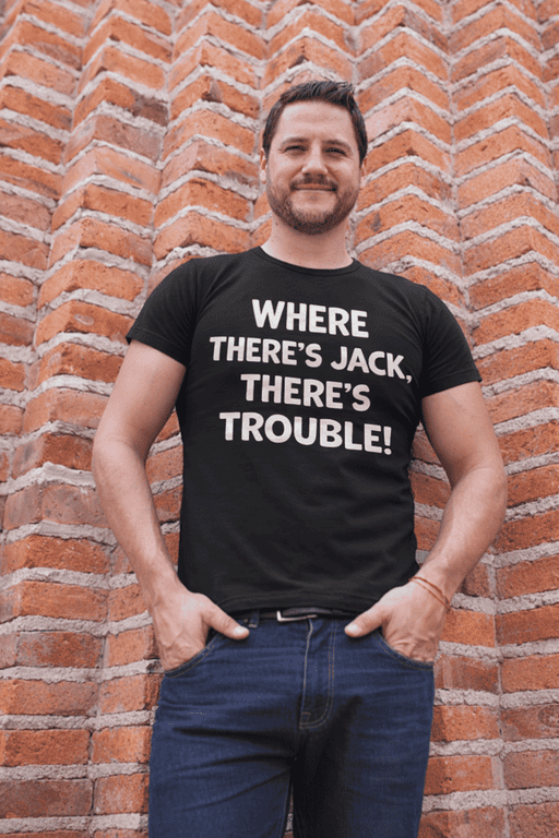 1. Funny men's t-shirt with the text "Where there's Jack, there's trouble" for casual wear.