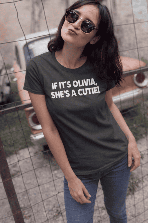 Cute women's t-shirt with funny personalized text for Olivia, perfect casual wear.