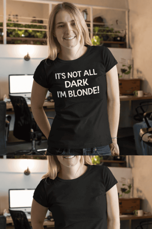 Black blonde girl t-shirt with funny statement, casual fashion, trendy women's tees for summer and office wear.