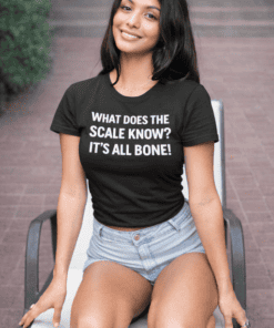1. Fun skeleton joke T-shirt, "What does the scale know? It’s all bone," for casual women’s fashion.