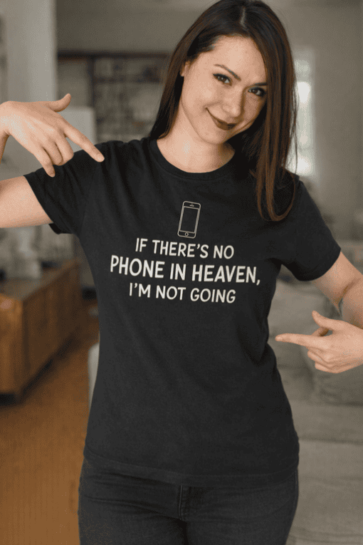 Phone heaven funny t-shirt, trendy casual wear, humorous graphic tee, gift idea for tech lovers, cool printed t-shirt, stylish casual apparel, geek humor shirt.