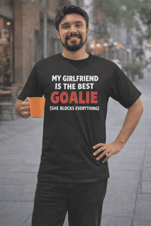 Goalie boyfriend t-shirt for hockey lovers, funny sports quote, gift idea for him.