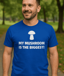 1. Funny mushroom T-shirt for men, humorous quote, casual wear, mushroom lover gift idea.