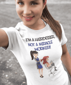 1. Hairdresser quote T-shirt with illustration, fun graphic tee for hairstylists, humorous hairstyling shirt.