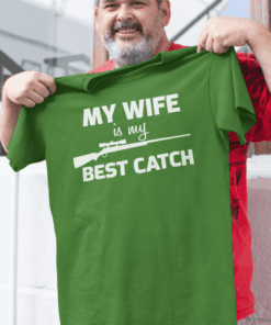 My wife is my best catch funny fishing T-shirt for men and women.