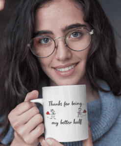 1. Ceramic mug with heartfelt message "Thanks for being my better half" and cute illustration.