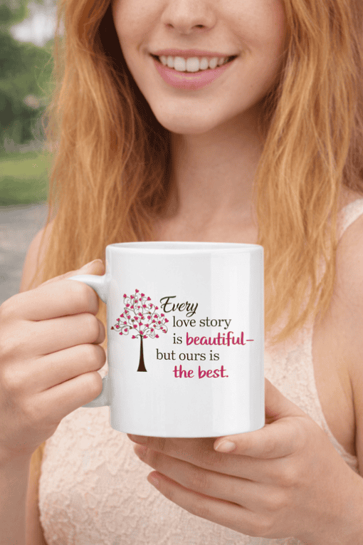 Love story mug with inspirational quote for women, perfect gift for special occasions.
