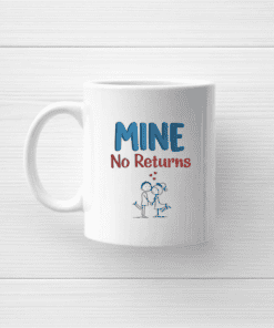 1. Funny "Mine No Returns" coffee mug with playful couple illustration.