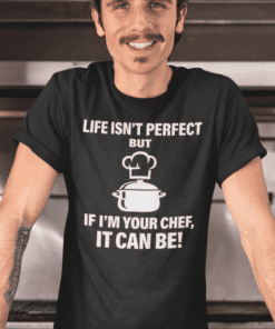 Cute man wearing Chef-themed T-shirt with humorous cooking quote for food lovers and kitchen humor.