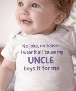 No joke, no tease—funny baby tee with uncle joke slogan for kids and family humor.