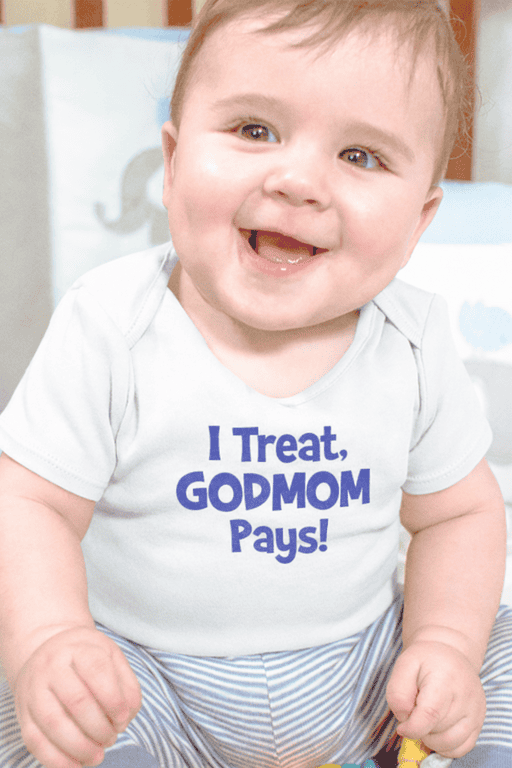 Cute baby wearing a funny "I Treat, GODMOM Pays!" T-shirt, perfect for moms and babies.