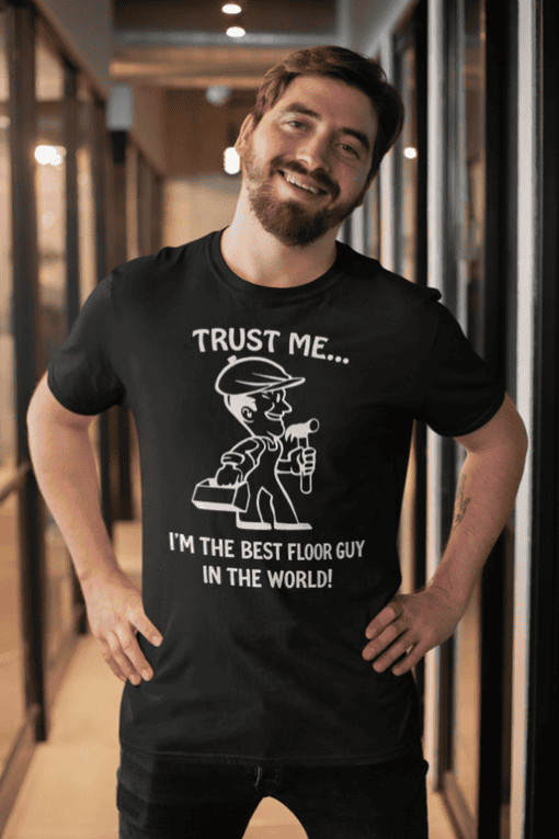 Best floor guy t-shirt with humorous construction design for men and women.