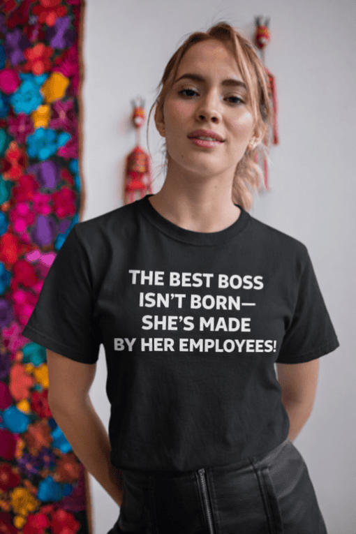 Motivational boss quote t-shirt for women, funny office slogan tee, women empowerment gift idea.