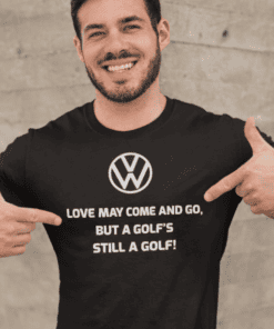 Volkswagen golf humor t-shirt with quote about love and golf, casual men's apparel for golf enthusiasts.