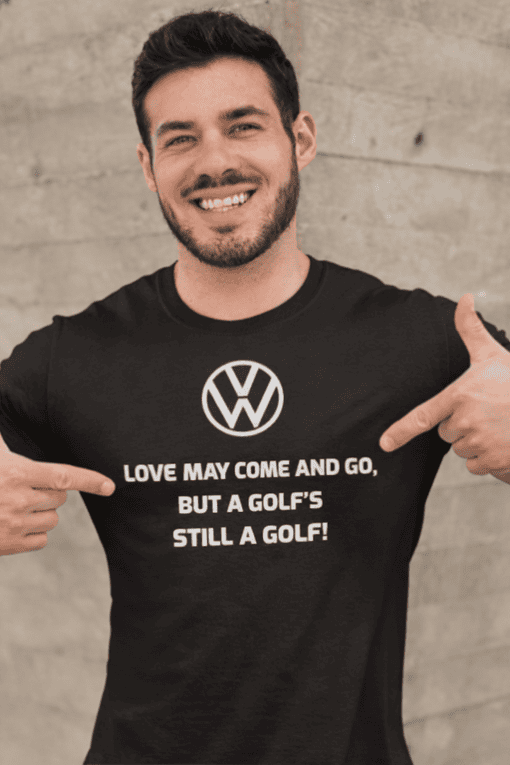 Volkswagen golf humor t-shirt with quote about love and golf, casual men's apparel for golf enthusiasts.