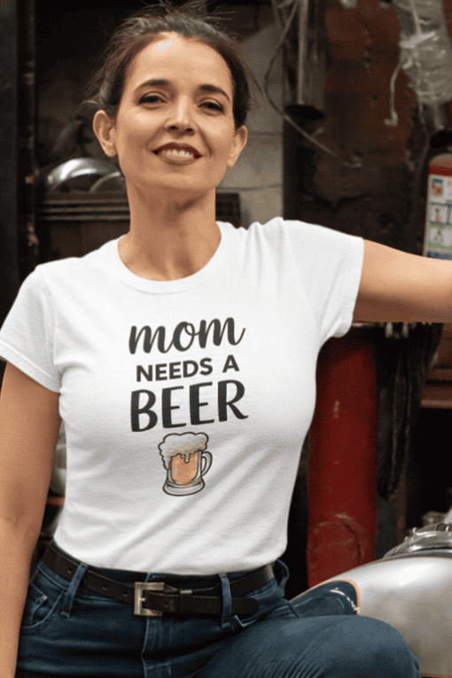 Mom needs a beer funny graphic T-shirt for women, perfect for casual wear and beer lovers.