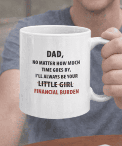 1. Dad mug with humorous finance quote, perfect gift for fathers.