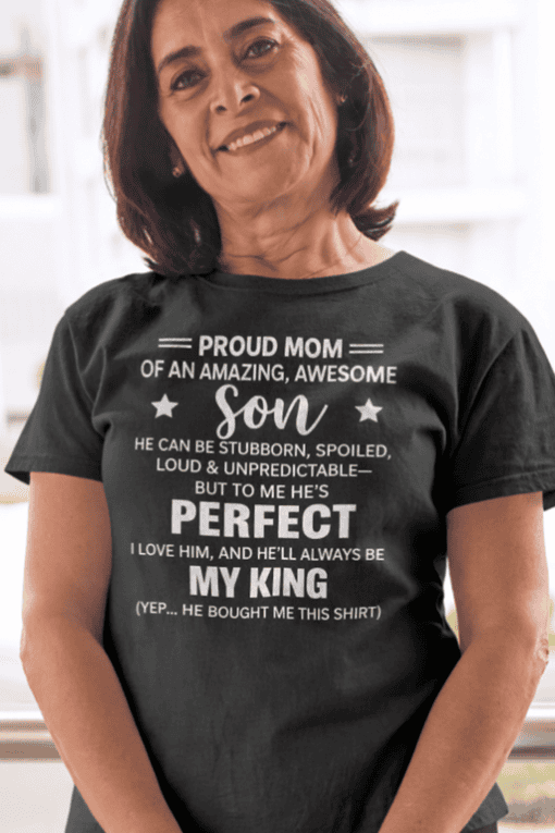 Proud mom son shirt, family gift, funny mom shirt, gift for mother, special occasion tee, T-shirtplease.com.