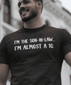 1. Son-in-law joke T-shirt for humorous family gift.