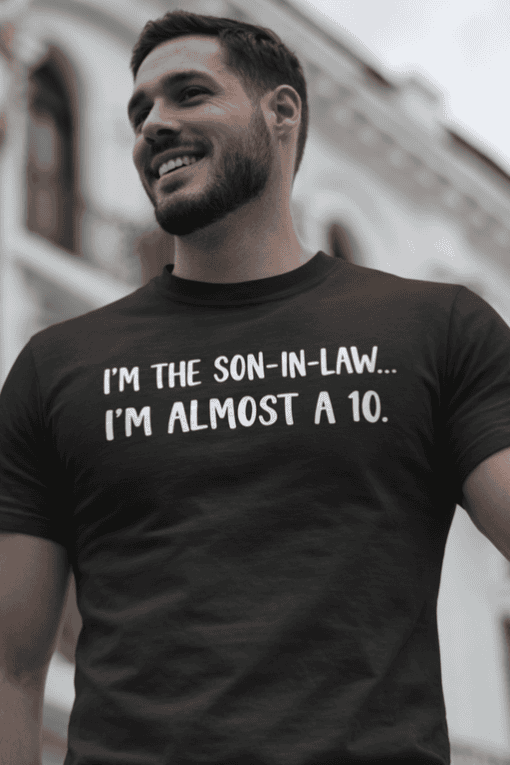 1. Son-in-law joke T-shirt for humorous family gift.