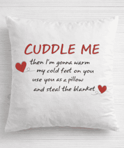 Cuddle me pillow with romantic quote, cozy decor, love gift idea, soft white cushion with hearts.