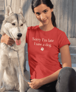Dog Lover T-shirt, Funny Sorry I Saw a Dog Tee, Pet Owner Gift, Casual Animal Humor Shirt.