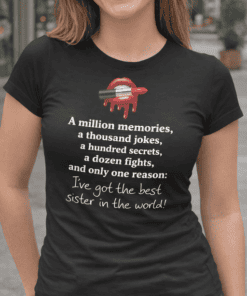 Best sister quote T-shirt, Mother & Sister gift, Funny sibling humor tee for women, Unique sister gift idea for women.