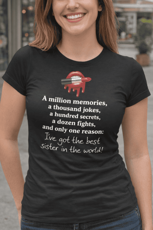 Best sister quote T-shirt, Mother & Sister gift, Funny sibling humor tee for women, Unique sister gift idea for women.