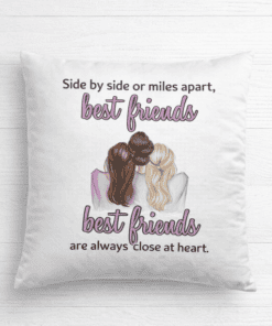 Best friends pillow with a heartfelt quote about friendship and closeness.