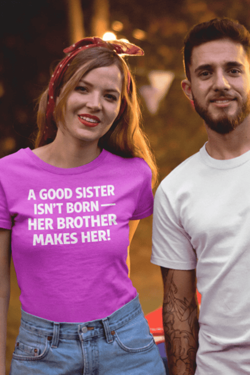 Good sister quote t-shirt for siblings, funny birthday gift, sisterhood humor, friendship appeal, casual wear.