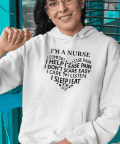 Comfortable nurse hoodie with printed text about helping, easing pain, and listening, ideal for healthcare professionals.