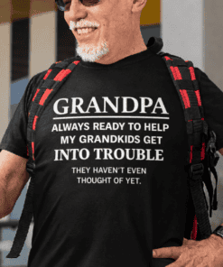Grandpa T-shirt with humorous quote about helping grandkids, perfect for family gift ideas.
