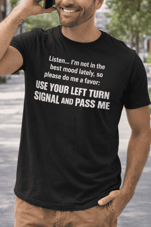 1. Fun men's t-shirt with humorous quote about traffic signals and mood.