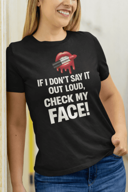 Bold graphic T-shirt with humorous phrase about loudness and face checks, perfect casual wear.