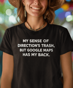 Witty travel humor t-shirt, perfect for adventure seekers and road trip enthusiasts.