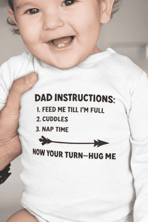 Cute baby T-shirt with funny dad instructions, perfect for family photos and baby gifts.