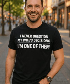 1. humorous men's T-shirt with funny quote about marriage and decision-making.