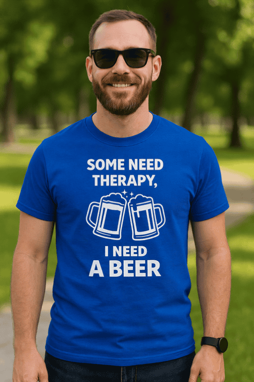 1. Funny beer T-shirt with quote "Some need therapy, I need a beer" and beer mug graphics.