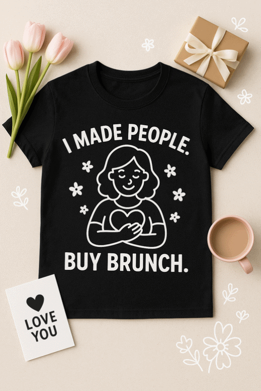 Made people buy brunch t-shirt, brunch enthusiast, funny brunch graphic tee, brunch lover gift idea.